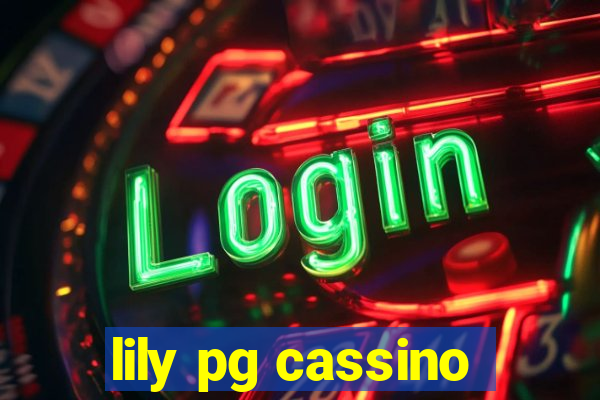 lily pg cassino